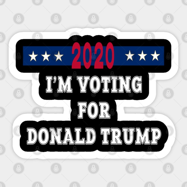 I'm Voting For Donald Trump 2020 Election Gift Sticker by cedricchungerxc